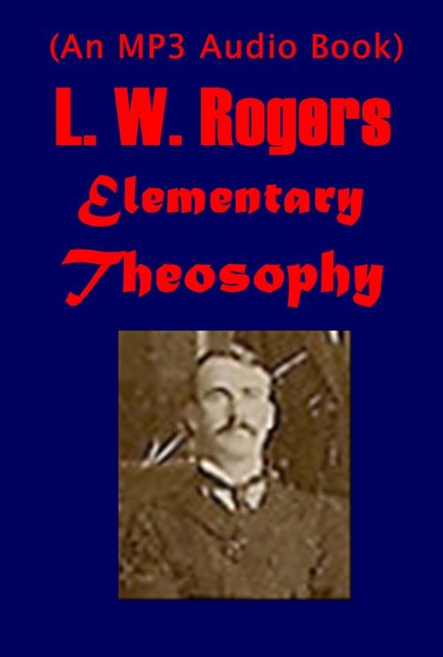 Product picture Elementary Theosophy by L. W. ROGERS MP3 Audio Book 
